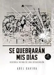Se quebrarán mis días