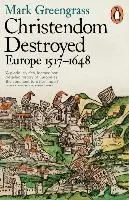 Christendom Destroyed