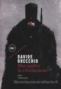Mio Padre La Rivoluzione