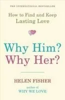 Why Him? Why Her?: How to Find and Keep Lasting Love
