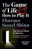 The Game of Life and How to Play It, Includes Bonus Book: The Secret Door to Success: Two Original Classic Editions by Florence Scovel Shinn, Deluxe E