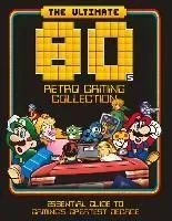 The Ultimate 80's Retro Gaming Collection: Essential Guide to Gaming's Greatest Decade