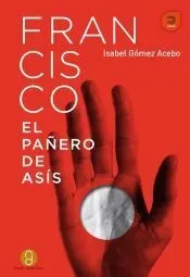 Francisco, El pañero de Asís