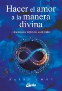 Hacer El Amor A La Manera Divina