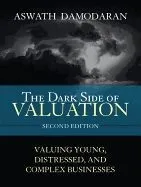 The Dark Side of Valuation (Paperback)