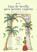 Guía De Sevilla Para Jóvenes Viajeros