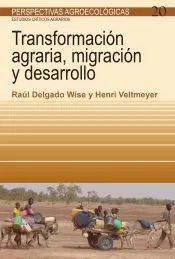 Transformación agraria, migración y desarrollo