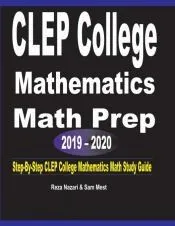 CLEP College Mathematics Math Prep 2019 - 2020
