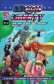 Legion Of Liberty 'This Land Is Our Land Trilogy - Issues 1-3