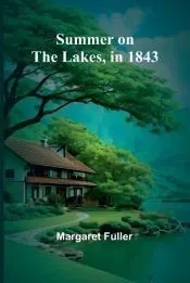 Summer on the Lakes, in 1843