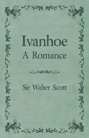 Ivanhoe - A Romance