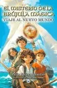 El misterio de la brújula mágica: Viaje al Nuevo Mundo