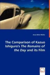 The Comparison of Kazuo Ishiguro’s the Remains of the Day and Its Film