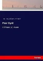 Peer Gynt: A Dramatic Poem