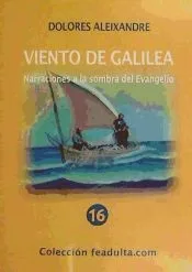 Viento de Galilea : narraciones a la sombra del evangelio