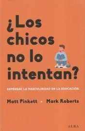 ¿Los chicos no lo intenta?