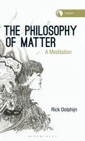 The Philosophy of Matter