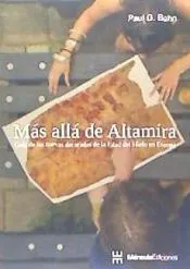 Mas allá de Altamira: Guía de las cuevas decoradas de la Edad del Hielo en Europa