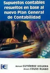 Supuestos contables resueltos en base al nuevo Plan General de Contabilidad