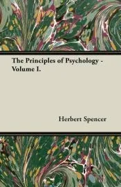 The Principles of Psychology - Volume I