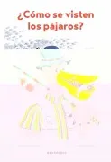 ¿Cómo Se Visten Los Pájaros