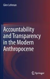 Accountability and Transparency in the Modern Anthropocene