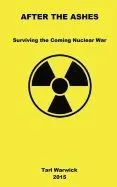 After the Ashes: Surviving the Coming Nuclear War