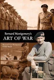 Bernard Montgomery’s Art of War