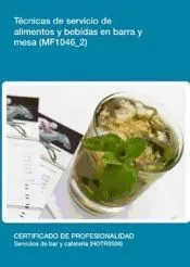 Técnicas de servicio de alimentos y bebidas en barra y mesa. Certificados de profesionalidad. Servicios de bar y cafetería