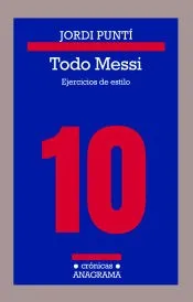 Todo Messi: Ejercicios de estilo
