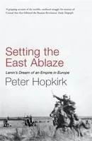 Setting the East Ablaze