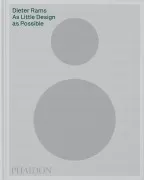 Dieter Rams As Little Design As Possible
