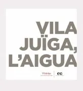 Vilajuïga. L’aigua