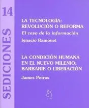 La tecnología, revolución o reforma : la comunicación humana en el nuevo milenio, el caso de la información, barbarie o liberación