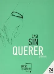 Casi sin querer