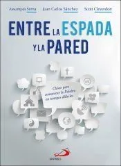 Entre la espada y la pared: Claves para comunicar la Palabra en tiempos difíciles