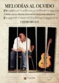Melodías al Olvido: Crónica de 20 años de éxito de un cansautor emergente
