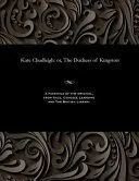 Kate Chudleigh: Or, the Duchess of Kingston