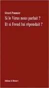 Si Le Virus Nous Parlait ? Et Si Freud Lui Répondait?