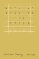 With My Back to the World: Poems