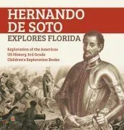Hernando de Soto Explores Florida | Exploration of the Americas | US History 3rd Grade | Children’s Exploration Books