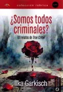 ¿Somos Todos Criminales?