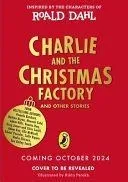 CHARLIE AND THE CHRISTMAS FACTORY