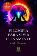 Filosofía Para Vivir Plenamente (2.ª Edición Revisada)