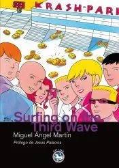 Surfing on the Third Wave