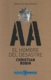 El hombre del desastre