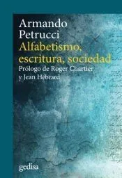 Alfabetismo, escritura, sociedad: Prólogo de Roger Chartier y Jean Hébrard