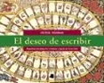 El Deseo De Escribir: Propuestas Para Despertar Y Mantener El Gus To P