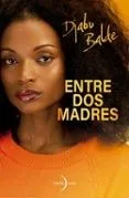Entre dos madres