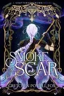 Smoke and Scar